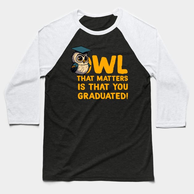Cool Owl Graduation Pun Baseball T-Shirt by ZAZIZU